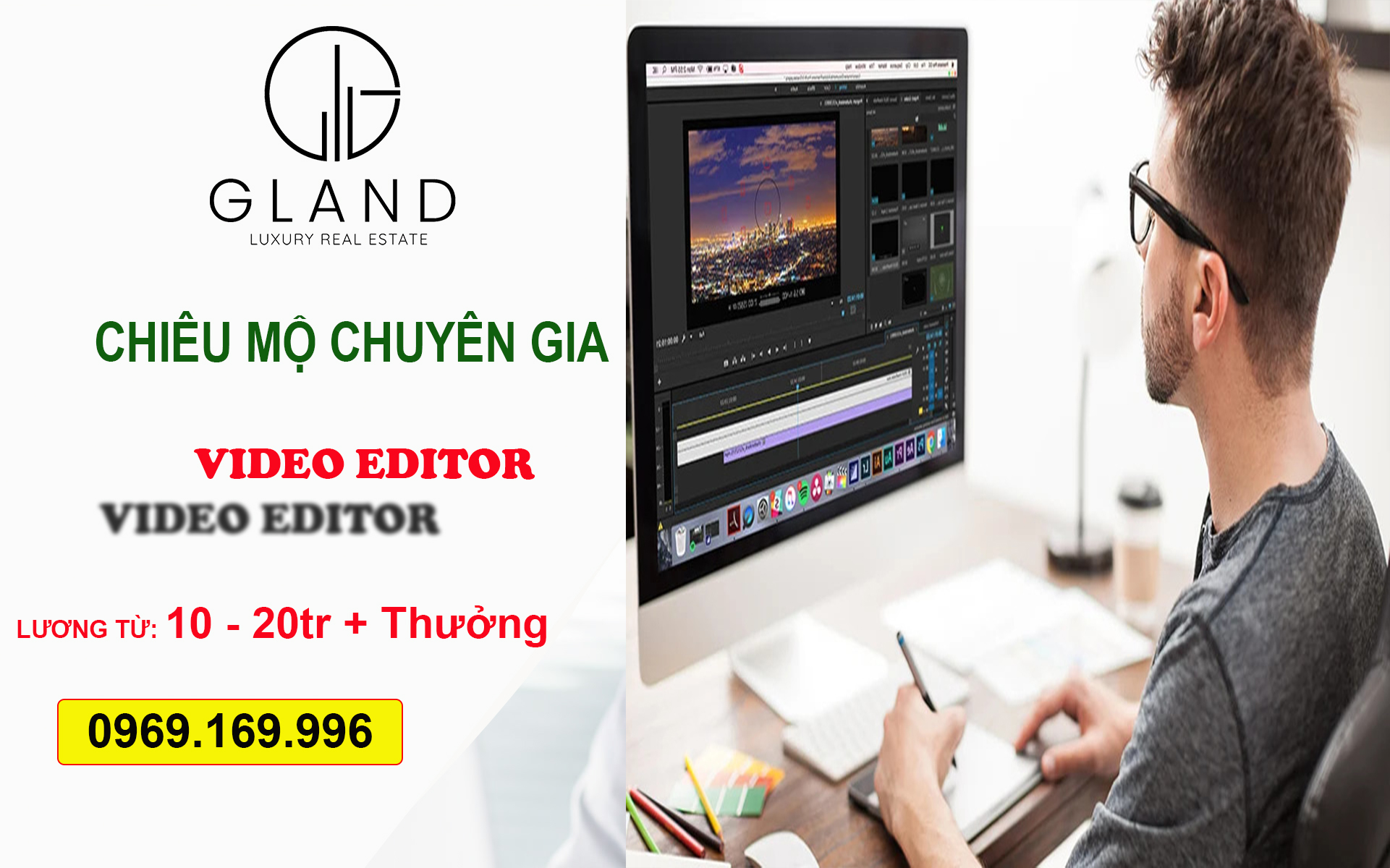 Bất động sản Gland tuyển chuyên gia Video Editor